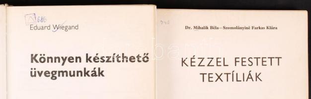 2 db könyv-Wiegand, Eduard: Könnyen készíthető üvegmunkák. Bp., 1984, Műszaki Könyvkiadó; Dr. Mihali...