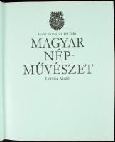 Hofer Tamás-Fél Edit: Magyar népművészet. Bp., 1975, Corvina. Kiadói egészvászon kötés védőborítóval...
