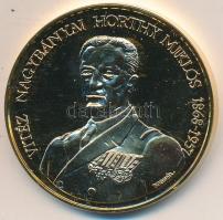 Bognár György (1944-) 1993. "Vitéz Nagybányai Horthy Miklós / Itthon hazai földben" aranyo...