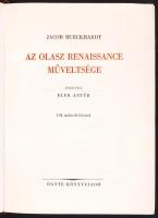 Burckhardt, Jacob: Az olasz reneissance műveltsége. 104 műmellékelettel. Bp., Dante. Félvászon kötés...