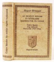 Az erdélyi régibb és kötzelebbi vadászatok és vadak Újfalvi Sándor öreg vadásztól Kolozsvárt 1854 évben. reprint. Magyar hírmondó sorozat