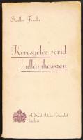 Stadler frieda: Keresgélés rövid hullámhosszon. Bp., é.n. Szent István társulat