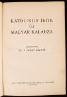 Dr. Almásy József(szerk.): Katolikus írók új kalauza. Bp., 1940, Ardói Irodalmi és Könyvkiadó Vállal...