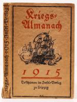 Kriegs-Almanach 1915. Leipzig, 1915. Insel Verl.,  243p. sok illuszrtációval / with many illustrations