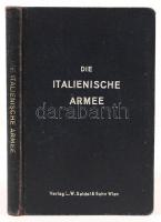 die italienische Armee... Wien, 1915. L.W. Seidel. 160p térképekkel, táblákkal / with maps and full ...