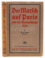 Alexander Heinrich Rudolph von Kluck: Der Marsch auf Paris und die Marneschlacht 1914. Berlin, 1920. Ernst Siegfried Mittler und Sohn. Első kiadás / First edition!