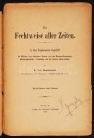 A. von Boguslawski.: Die Fechtweise aller Zeiten. In ihren Hauptmotiven dargestellt für Offiziere de...