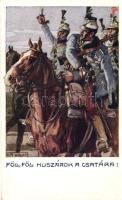 'Föl, föl huszárok a csatára!' K.u.K. military, cavalrymen; Rotophot, Budapest Nr. 669 s: K. A. Wilke