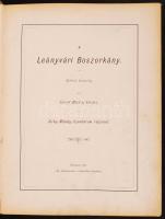 Zichy Géza: A Leányvári Boszorkány. Költői beszély. Zichy Mihály tizenhárom rajzával. Bp.1881.Athena...