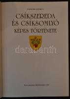 Vofkori György: Csíkszereda és Csíksomlyó képes története, Typografika, Békéscsaba, 2007