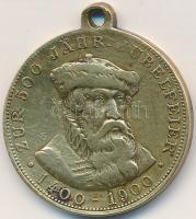 Német Birodalom 1900. "Gutenberg - 500 éves évforduló 1400-1900" Cu medál (27mm) T:2-
Germ...