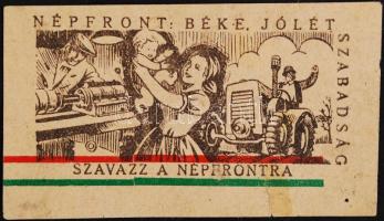 1949 "Népfront: Béke, jólét, szabadság! Szavazz a Népfrontra!" kisméretű röpcédula, 7,5x4 cm