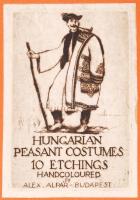 Alpár Sándor (1935-2004): Magyar népviselet / Hungarian peasant costumes 10 darabos színezett rézkar...
