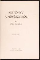 Lyka Károly: Kis könyv a művészetről. Bp., 1927, Singer és Wolfner. Kiadói egészvászon kötésben, illusztrált, jó állapotú