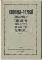 Korona-Pengő átszámítási táblázatok kiegészítve az 1926. évi naptárral. Esztergom, Esztergomi Takarékpéntár R.T, d.n.