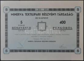 Budapest 1932. "Minerva Textilipari Részvény-Társaság" részvénye 400P-ről, szelvényekkel T:I-