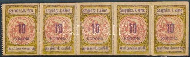 1920 Szeged Anyakönyvi kivonatdíj I. típus 10K ötöscsík