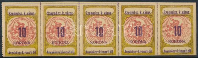 1920 Szeged Anyakönyvi kivonatdíj I. típus 10K ötöscsík, a szöveg eltolódásával