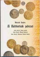 Huszár Lajos: A Báthoriak pénzei. Nyírbátor 2006. Többnyelvű kiadás, számos színes képmelléklettel újszerű állapotban