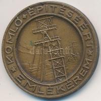 ~1950. "Komló Építéséért Emlékérem" Br emlékérem (32mm) + DN Azonosítatlan, Ikaroszt ábráz...