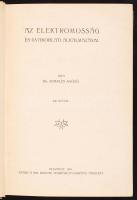 Zemplén Győző: Az elektromosság és gyakorlati alkalmazásai. Bp., 1910, Kir. Magyar Természettudomány...