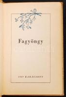 Fagyöngy 1937 karácsony. Bp., 1937, Révai Nyomda. Kiadói halina kötés, kissé piszkos, de egyébként jó állapotban.