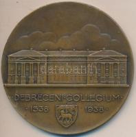 Berán Lajos (1882-1943) 1938. "Debreceni Collegium 1538-1938" bronz emlékérem (196.5g/80mm...
