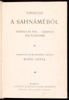 Firdúszi: A Sahnáméból. Feridún ás fiai.-Szijavus. Zál és Rudabé. Fordította és bevezetéssel ellátta...