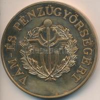 DN "Vám- és Pénzügyőrségért" aranyozott Br emlékérem (65mm) T:2