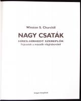 Churchill, Winston S.: Nagy csaták, Híres-hírhedt szereplők, Fejezetek a második világháborúból. Bp....
