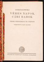 Ossendowski: Véres napok, cári rabok (From president to prison). Fordította Sajó Aladár. Bp., Frankl...