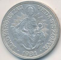 1931. 2P Ag "Madonna" T:2- Unger: 1511., Adamo P7.