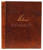 Márai Sándor: Kaland. Színmű három felvonásban. Első kiadás! Számozott, aláírt.
Illusztrálta Hincz G...