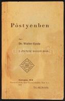 Dr. Walter Gyula: Pöstyénben. Esztergom, 1916. Laiszky János. 30p.