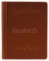Zubor István (szerk.): Turisták Évkönyve III. Bp., 1930. Kiadói aranyozott egészvászon kötés, térkép...