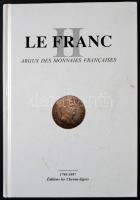 Daniel Diot, Michel Prieur, Laurent Schmitt: Le Franc, Argus des Monnaies Francaises 1795-1997, Éditions les Chevau-légers, Paris