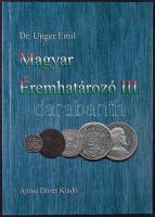 Dr. Unger Emil: Magyar éremhatározó III. (1740-1922) Ajtósi Dürer Könyvkiadó, Budapest, 2001.