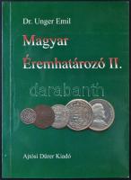 Dr. Unger Emil: Magyar éremhatározó II. (1526-1740) Ajtósi Dürer Könyvkiadó, Budapest, 2000.