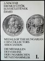 Szolláth György - A Magyar Éremgyűjtők Egyesületének Érmei 1969-1984. Medals of the Huingarian Coin Collectors&#039; Association / MÉE Bp. 1985.