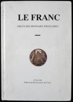 Daniel Diot, William Patrick Paul, Michel Prieur, Laurent Schmitt: Le Franc IV, Argus des Monnaies Francaises, 1795-1995, Éditions les Chevau-légers, Paris