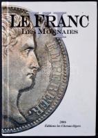 Michel Prieur, Laurent Schmitt: Le Franc les Monnaies VI, Éditions les Chevau-légers, Paris, 2006.