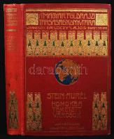 Magyar Földrajzi Társaság könyvtára: Stein Aurél: Homokba temetett városok. Régészeti és földrajzi utazás Indiából Kelet-Turkesztánba 1900-1901-ben. Halász Gyula, Lampel R. Első kiadás! (gerincen kis hiba)