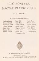 Élő Könyvek: Magyar Klasszikusok I-XL. kötet) Bp., é.n., Kisfaludy-Társaság - Franklin-Társulat. Kia...