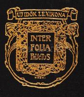 Új idők lexikona I.-XXIV. kötet. Komplett!, Signer és Wolfner Irodalmi intézet, Budapest Egységes, a...