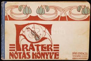 Fráter nótás könyve. Bp., Bárd Ferenc és Testvére. Kiadói félvászon kötés, kissé kopottas állapotban.