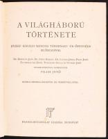 Pilch Jenő: A világháború története. Szerk. - Számos képmelléklettel és térképvázlattal, Franklin, B...