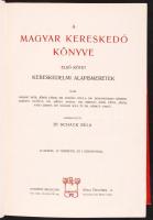 A magyar kereskedő könyve I-IV köt (4 db) Szerk: Schack Béla. Teljes! Bp 1907-1911. Révai. A kereske...