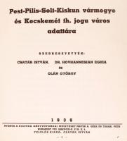 Pest-Pilis-Solt-Kiskun vármegye és Kecskemét th. jogu város adattára. : Szerk.: Csatár István, Hovha...