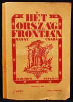 Sassy Csaba: Hét ország frontján. - - háborús nap-lója. I. kötet. Dedikált! Miskolc, 1930. Szerző 319 p. Fűzve, képes, feliratos, kiadói papírborítóban