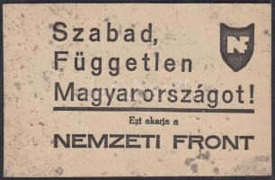 1936-1938 Szabad, független Magyarországot! Ezt akarja a Nemzeti Front hungarista szórólap